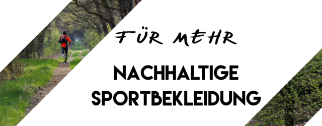 Für mehr nachhaltige Sportbekleidung